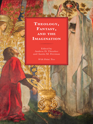 cover image of Theology, Fantasy, and the Imagination